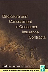 Disclosure and Concealment in Consumer Insurance Contracts (Paperback)