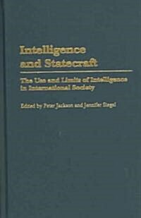 Intelligence and Statecraft: The Use and Limits of Intelligence in International Society (Hardcover)