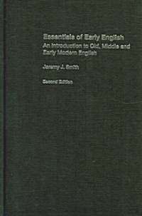 Essentials of Early English : Old, Middle and Early Modern English (Hardcover, 2 ed)