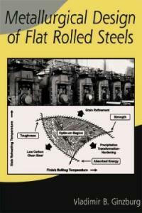 Metallurgical design of flat rolled steels
