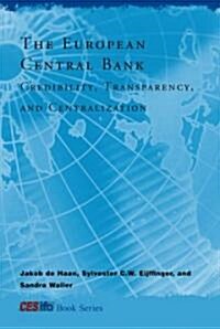 The European Central Bank: Credibility, Transparency, and Centralization (Hardcover)