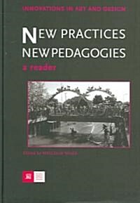 New Practices - New Pedagogies : A Reader (Hardcover)