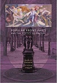 Popular Front Paris And The Poetics Of Culture (Hardcover)