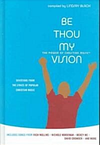 Be Thou My Vision (Hardcover)
