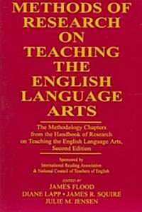 Methods of Research on Teaching the English Language Arts: The Methodology Chapters from the Handbook of Research on Teaching the English Language Art (Paperback, 2)