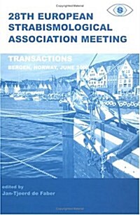 Transactions 28th European Strabismological Association Meeting: Transactions of the 28th ESA Meeting, Bergen Norway, June 2003 (Hardcover)