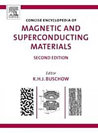 Concise Encyclopedia Of Magnetic & Superconducting Materials (Hardcover, 2nd)