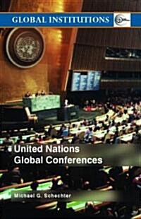 United Nations Global Conferences (Paperback)