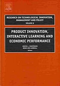 Product Innovation, Interactive Learning and Economic Performance (Hardcover)