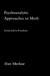 Psychoanalytic Approaches to Myth (Hardcover)