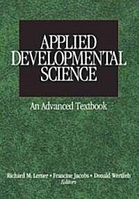 Applied Developmental ScienceAn Advanced Textbook (Paperback)