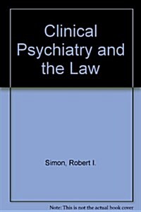 Clinical Psychiatry and the Law (Paperback, 2)