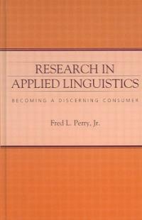 Research in applied linguistics : becoming a discerning consumer