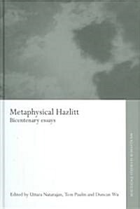 Metaphysical Hazlitt : Bicentenary Essays (Hardcover)