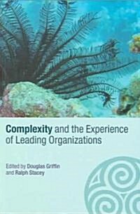 Complexity and the Experience of Leading Organizations (Paperback)