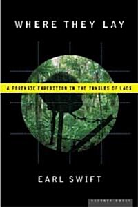 Where They Lay: A Forensic Expedition in the Jungles of Laos (Paperback)