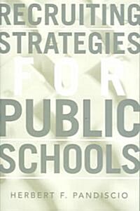 Recruiting Strategies for Public Schools (Paperback)