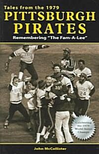 Tales From The 1979 Pittsburgh Pirates (Hardcover)