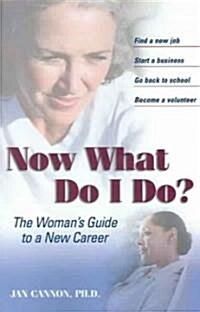 Now What Do I Do? (Paperback)