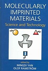 Molecularly Imprinted Materials: Science and Technology (Hardcover)
