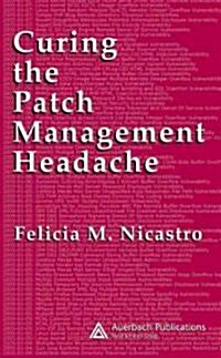 Curing the Patch Management Headache (Hardcover)