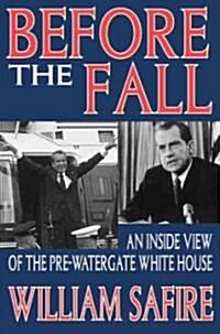 Before the Fall: An Inside View of the Pre-Watergate White House (Paperback, Revised)