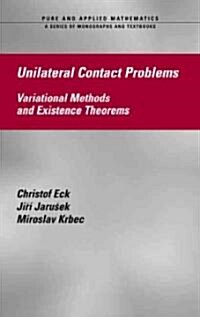 Unilateral Contact Problems: Variational Methods and Existence Theorems (Hardcover)