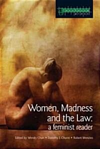 Women, Madness and the Law : A Feminist Reader (Paperback)