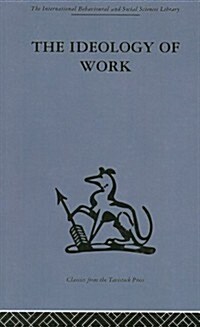 The Ideology Of Work (Hardcover, Reprint)