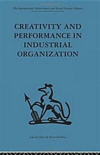 Creativity and Performance in Industrial Organization (Hardcover)