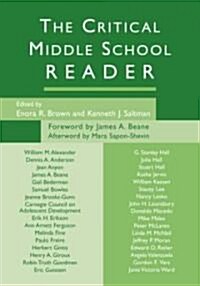 The Critical Middle School Reader (Paperback)