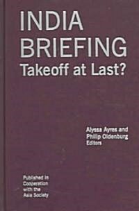 India Briefing : Takeoff at Last? (Hardcover, 5 ed)