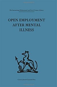 Open Employment After Mental Illness (Hardcover, Reprint)