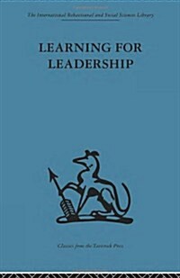 Learning for Leadership : Interpersonal and Intergroup Relations (Hardcover)