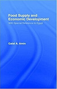 Food Supply and Economic Development : With Special Reference to Egypt (Hardcover)