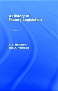 A History of Factory Legislation (Hardcover)