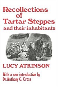 Recollections of Tartar Steppes and Their Inhabitants (Hardcover, Revised)