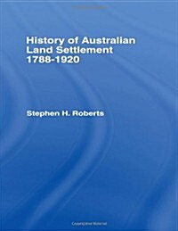 History of Australian Land Settlement (Hardcover, New impression)