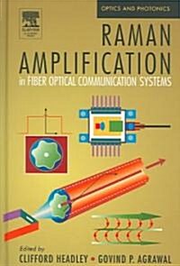 Raman Amplification In Fiber Optical Communication Systems (Hardcover)