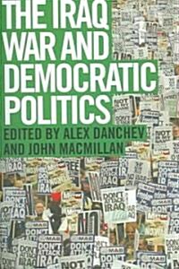 The Iraq War and Democratic Politics (Paperback)
