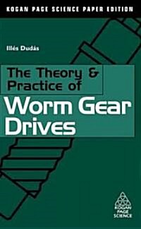 The Theory and Practice of Worm Gear Drives (Paperback)