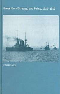 Greek Naval Strategy and Policy 1910-1919 (Hardcover)