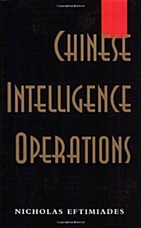 Chinese Intelligence Operations : Espionage Damage Assessment Branch, US Defence Intelligence Agency (Hardcover)