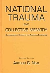 National Trauma and Collective Memory : Extraordinary Events in the American Experience (Hardcover, 2 ed)