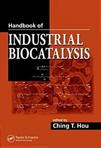 Handbook of Industrial Biocatalysis (Hardcover)