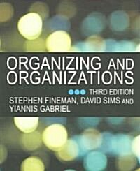 Organizing And Organizations (Paperback, 3rd)
