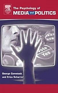 The Psychology Of Media And Politics (Hardcover)
