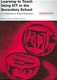 Learning to Teach Using ICT in the Secondary School: A Companion to School Experience (Paperback, 2nd)