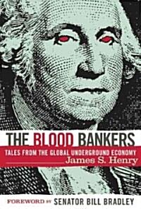 [중고] The Blood Bankers: Tales from the Global Underground Economy (Paperback)