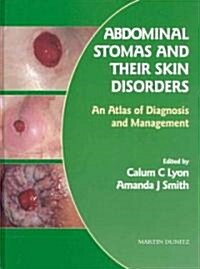 Abdominal Stomas And Their Skin Disorders (Hardcover, 1st)